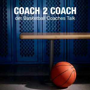 Coach 2 Coach - Der Basketball Coaches Talk