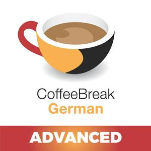 Höre Coffee Break German Advanced in der App.