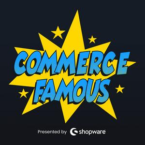 Commerce Famous Podcast