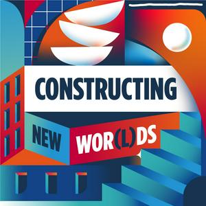Höre Constructing New Wor(l)ds  [English] in der App.