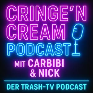 Cringe'N'Cream - Der Trash-TV Podcast