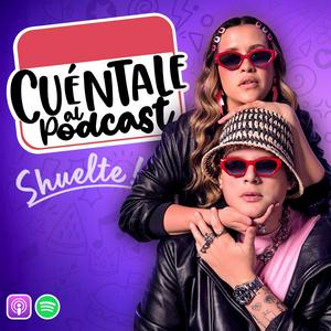 Cuéntale Al Podcast