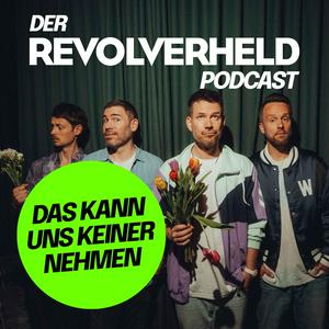 Das kann uns keiner nehmen - Der Revolverheld Podcast