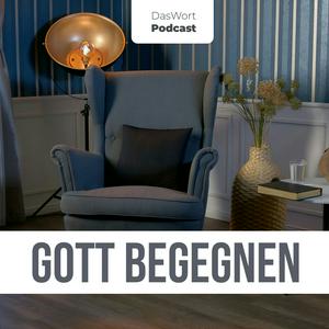 DasWort - Gott begegnen