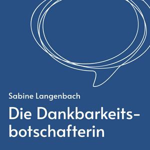 Die Dankbarkeitsbotschafterin