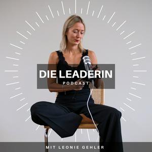 Die Leaderin - Direkt umsetzbare Strategien zum Thema Führung im Leben und im Business