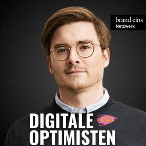 Digitale Optimisten | Geschäftsideen, Tech-Talk, Interviews