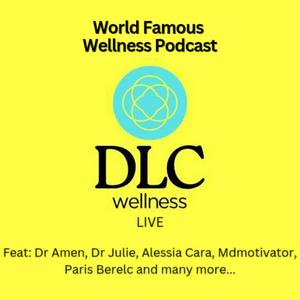DLC Wellness Live - World Famous Wellness Community