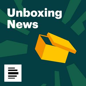 Unboxing News - Deutschlandfunk Nova