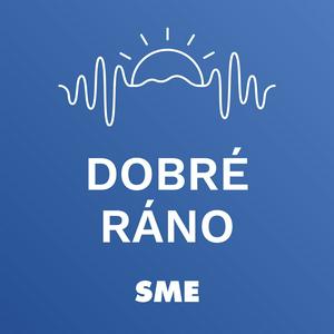Dobré ráno | Denný podcast denníka SME