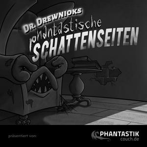 Dr. Drewnioks phantastische Schattenseiten