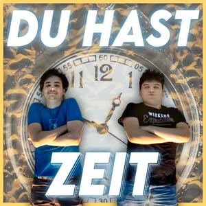 DU HAST ZEIT