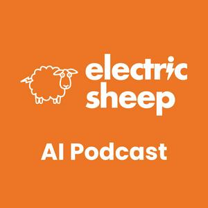 Electric Sheep® AI Podcast