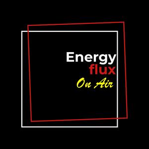 Höre Energy Flux: On Air in der App.