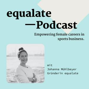 equalate Podcast – empowering female careers in sports business.