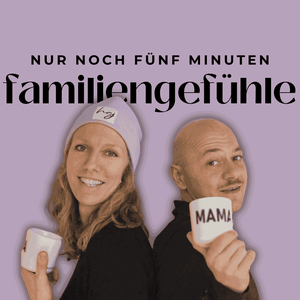 Familiengefühle - Nur noch fünf Minuten