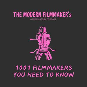 Film History: 1001 Filmmakers You Need To Know