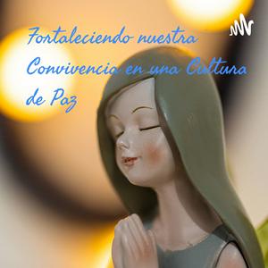 Fortaleciendo nuestra Convivencia en una Cultura de Paz