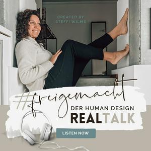 #freigemacht - Der Human Design REALtalk