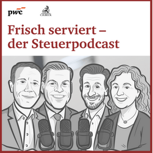 Frisch serviert - der Steuerpodcast