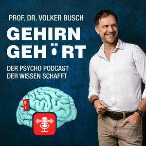 Höre Gehirn gehört - Prof. Dr. Volker Busch in der App.