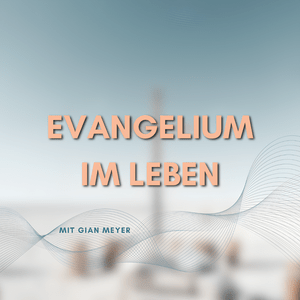 Evangelium im Leben