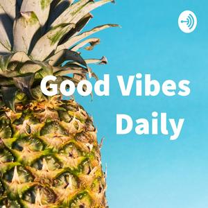 Good Vibes Daily
