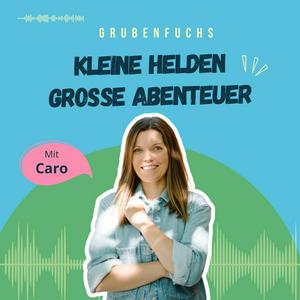 Grubenfuchs: Kleine Helden, große Abenteuer!