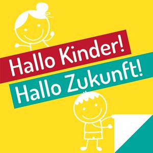 Hallo Kinder! Hallo Zukunft!