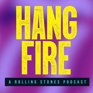 Hang Fire: A Rolling Stones Podcast