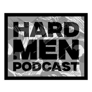 Hard Men Podcast