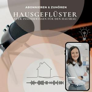 Hausgeflüster - Euer Insiderwissen für den Hausbau
