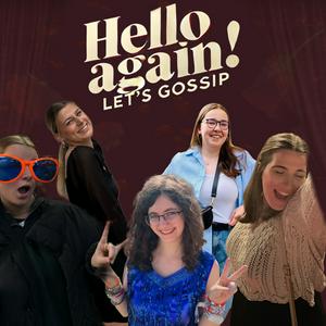 Hello Again! Lets Gossip