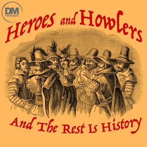 Heroes and Howlers