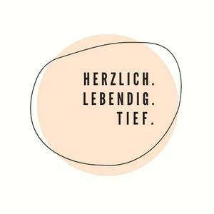 Herzlich.Lebendig.Tief.
