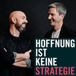 Strategie-Podcast: Hoffnung ist keine Strategie
