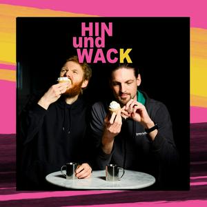 HIN UND WACK
