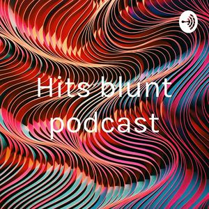 Hits blunt podcast