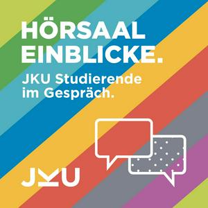 Höre Hörsaal Einblicke - JKU Studierende im Gespräch in der App.