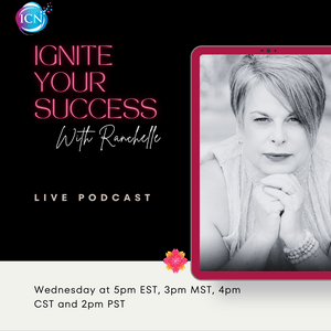 Ignite Your Success with Ranchelle Van Bryce