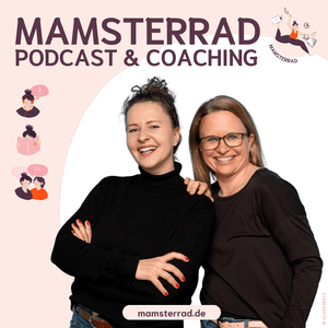 MAMSTERRAD - Der Podcast Quickie für Mamas