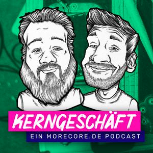 Kerngeschäft - Ein MoreCore Podcast