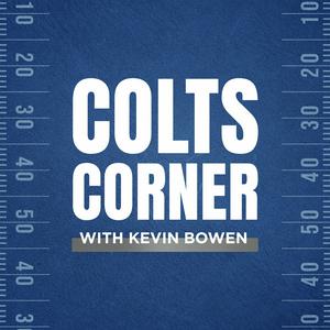 Höre Colts Corner With Kevin Bowen in der App.