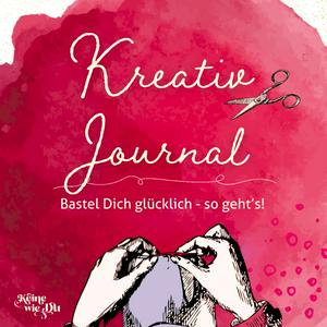 KreativJournal - Kreative Selbstfürsorge im Alltag leben