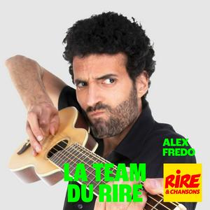 Alex Fredo - La Team du Rire