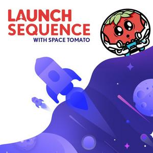 Höre Launch Sequence with Space Tomato in der App.