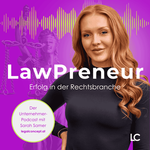 LawPreneur: Der Unternehmerpodcast für Rechtsanwälte