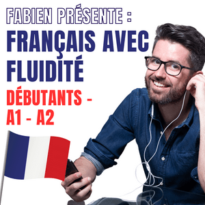 Le français avec Fluidité débutants