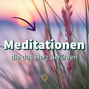 Leben im Glück - Meditationen mit Herz