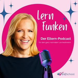 Lernfunken: Der Eltern-Podcast für den ganz normalen Lernwahnsinn